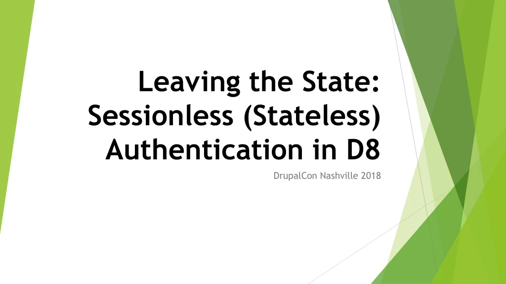 leaving the state sessionless stateless authentication in d8