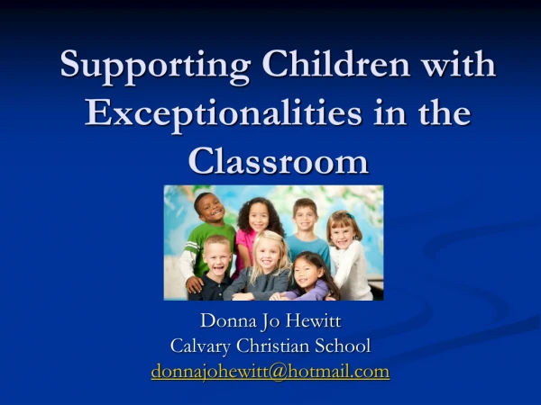Supporting Children with  Exceptionalities in the Classroom