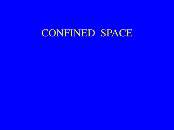 CONFINED  SPACE