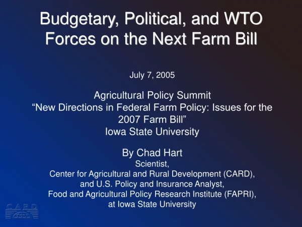 Budgetary, Political, and WTO Forces on the Next Farm Bill