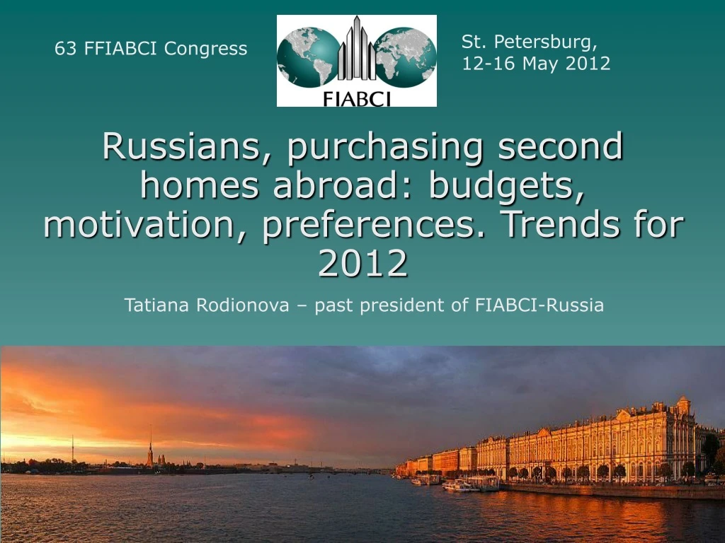 russians purchasing second homes abroad budgets motivation preferences trends for 2012