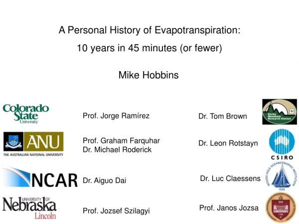 A Personal History of Evapotranspiration: 10 years in 45 minutes (or fewer)