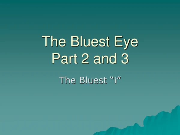 The Bluest Eye Part 2 and 3