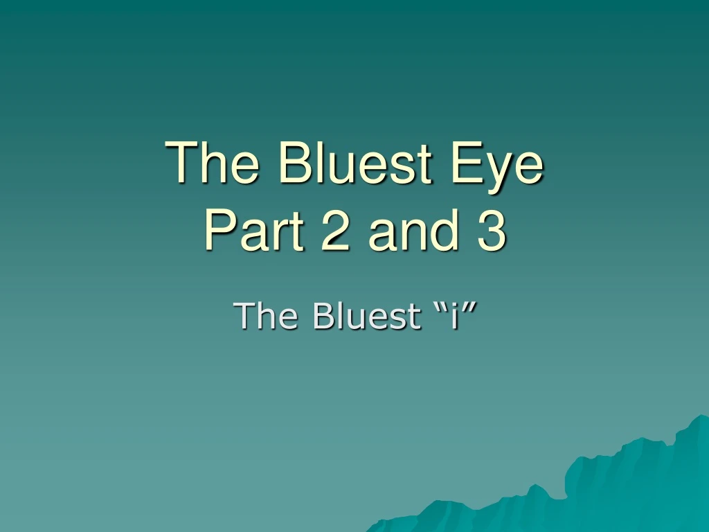 the bluest eye part 2 and 3