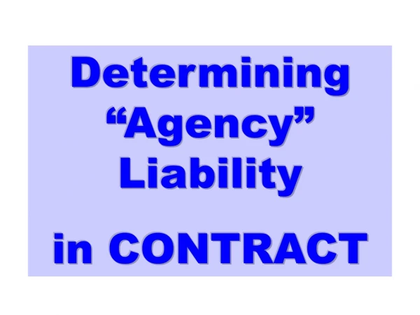 Determining “Agency” Liability in CONTRACT