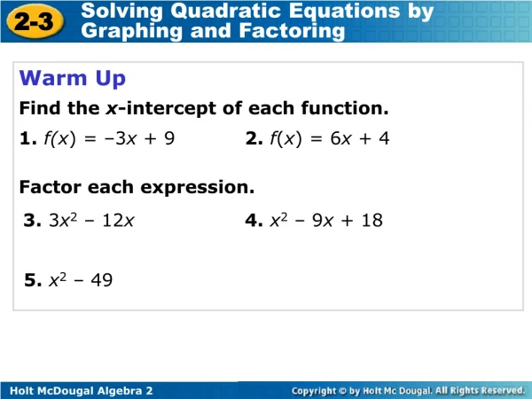 Warm Up Find the  x -intercept of each function.