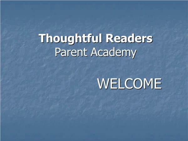 Thoughtful Readers Parent Academy