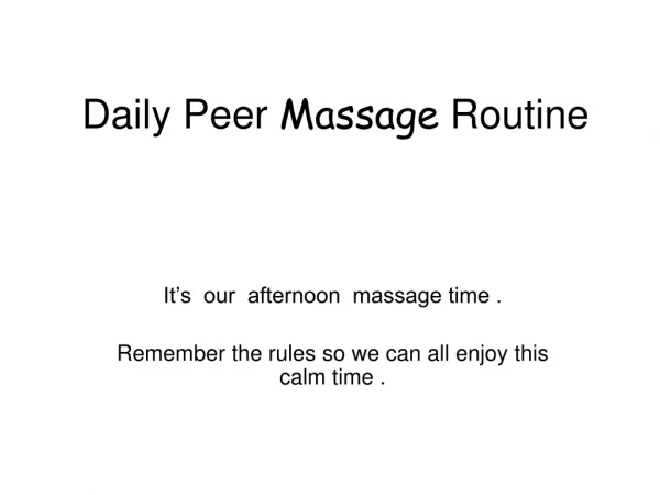 Daily Peer  Massage  Routine