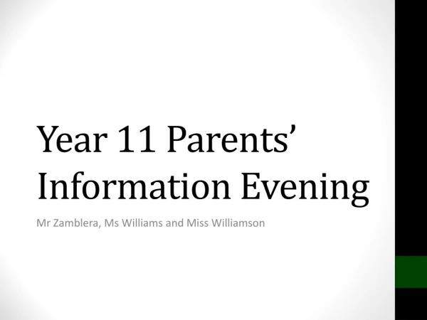 Year 11 Parents’  Information Evening