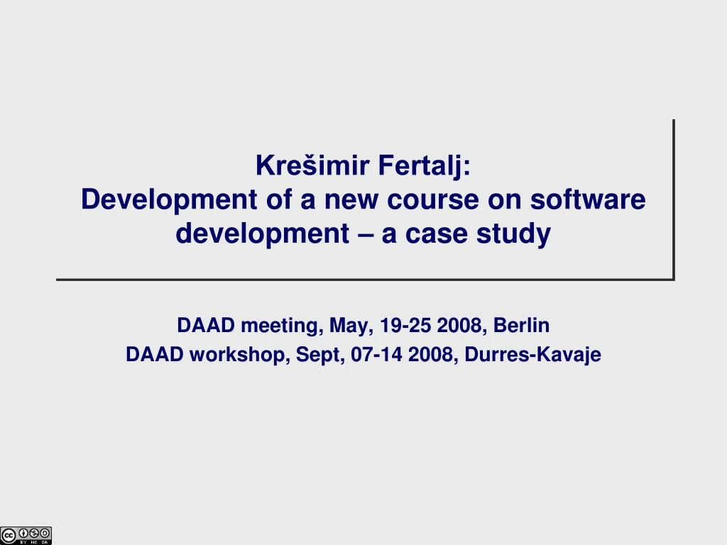 kre imir fertalj development of a new course on software development a case study