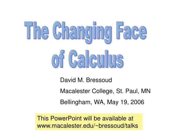The Changing Face  of Calculus