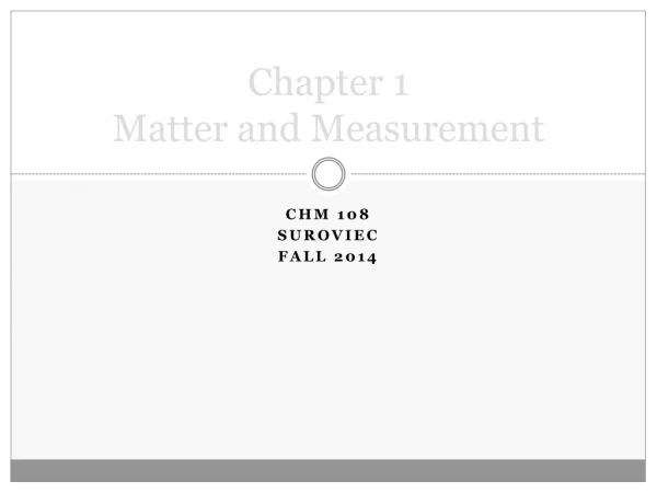 Chapter 1 Matter and Measurement