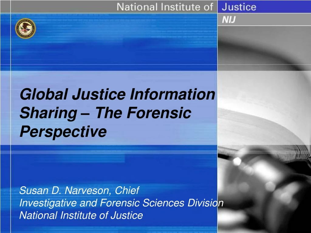 global justice information sharing the forensic