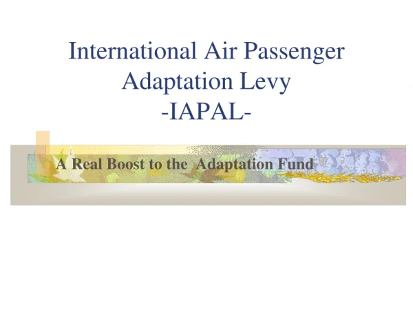 International Air Passenger Adaptation Levy -IAPAL-