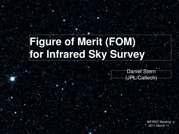 Figure of Merit (FOM) for Infrared Sky Survey