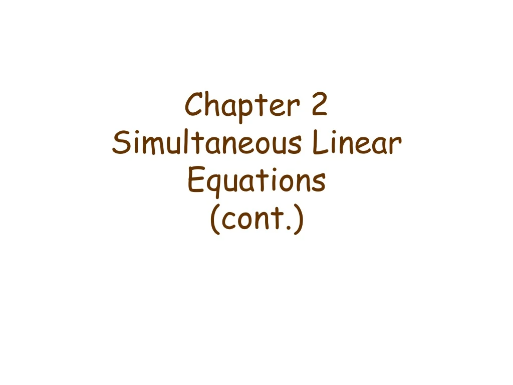 chapter 2 simultaneous linear equations cont