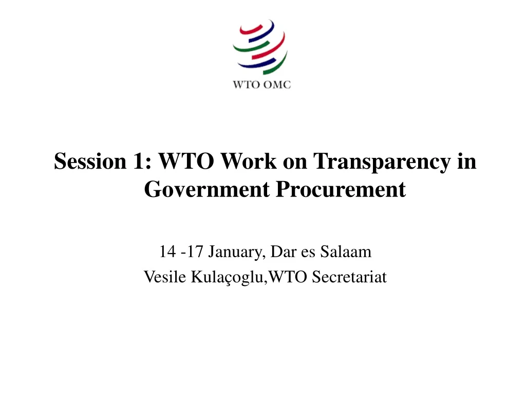session 1 wto work on transparency in government