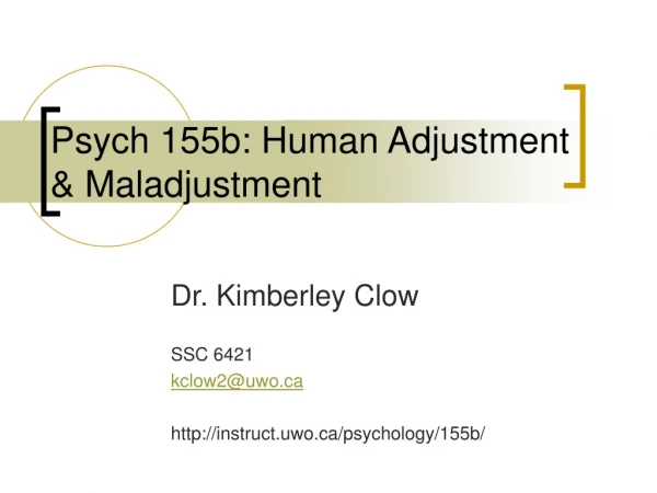Psych 155b: Human Adjustment &amp; Maladjustment