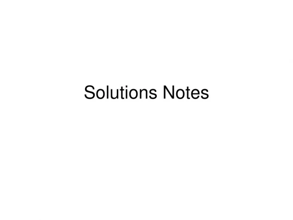 Solutions Notes