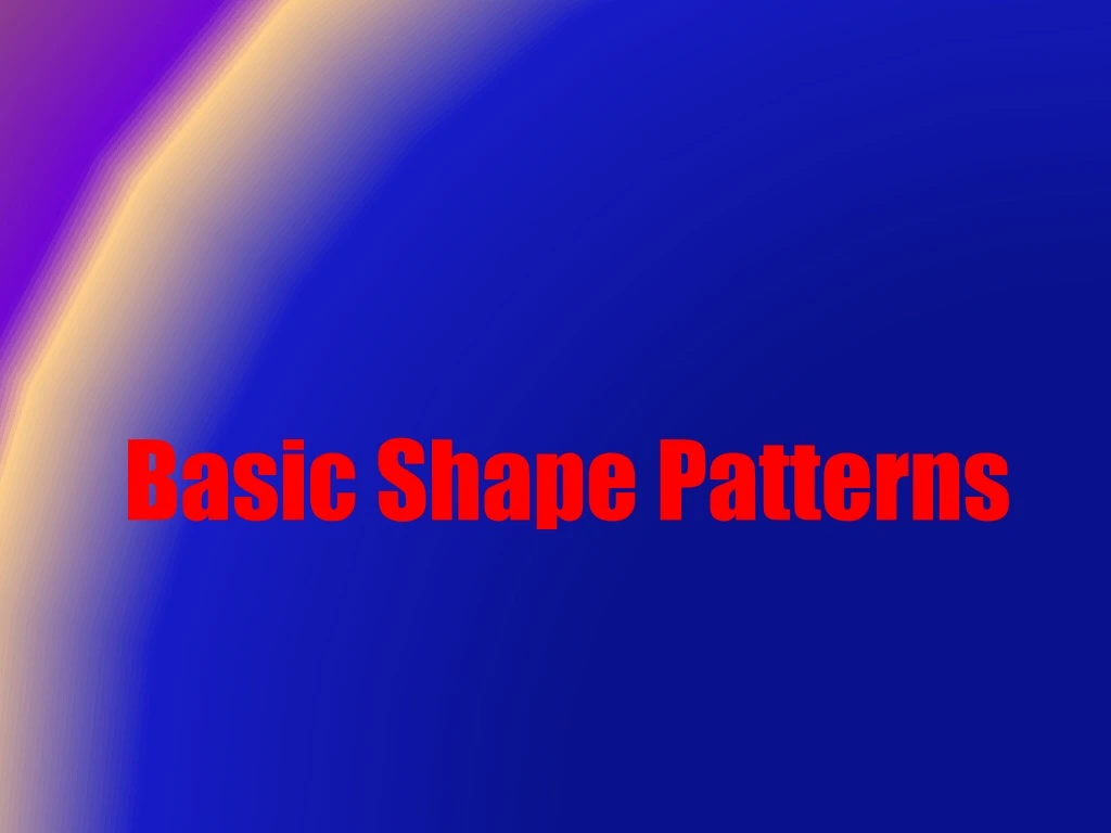 basic shape patterns