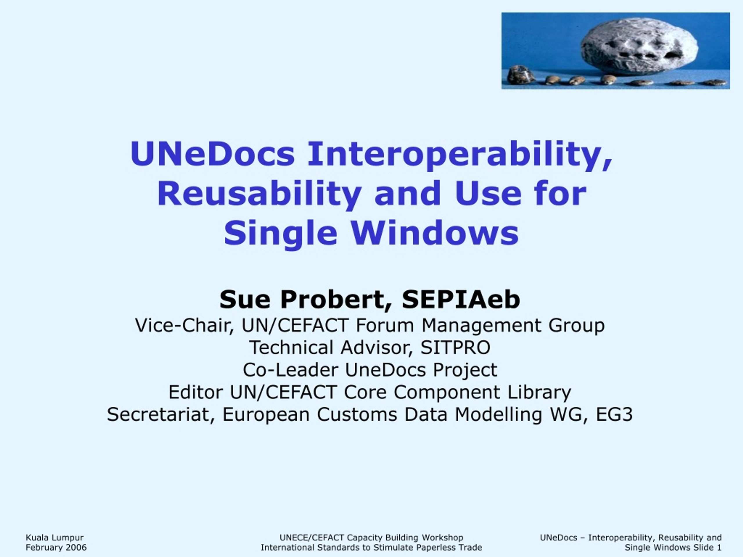 UNeDocs Interoperability, Reusability and Use for Single Windows - slide 1