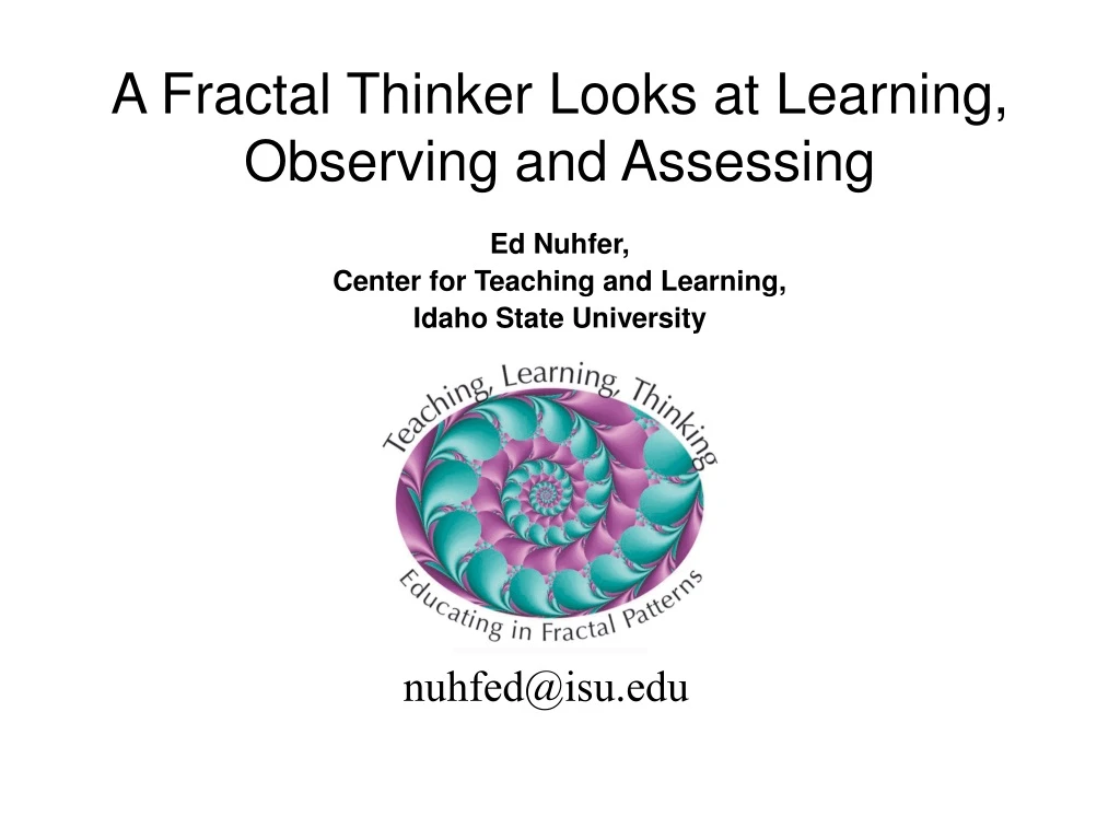 a fractal thinker looks at learning observing and assessing