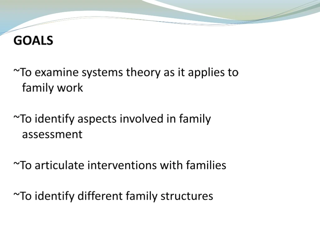 goals to examine systems theory as it applies