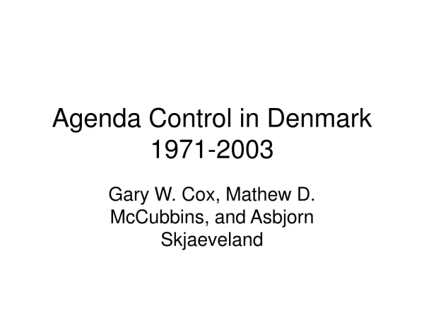 Agenda Control in Denmark 1971-2003