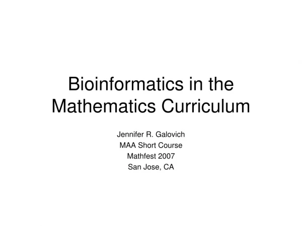 Bioinformatics in the Mathematics Curriculum