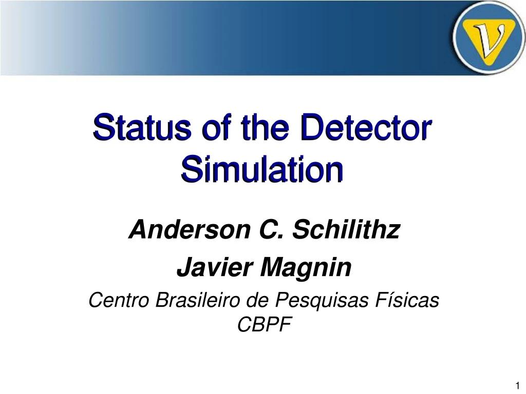 status of the detector simulation