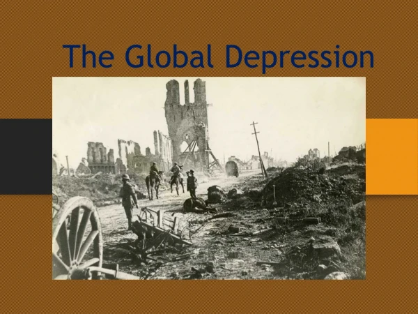 The Global Depression