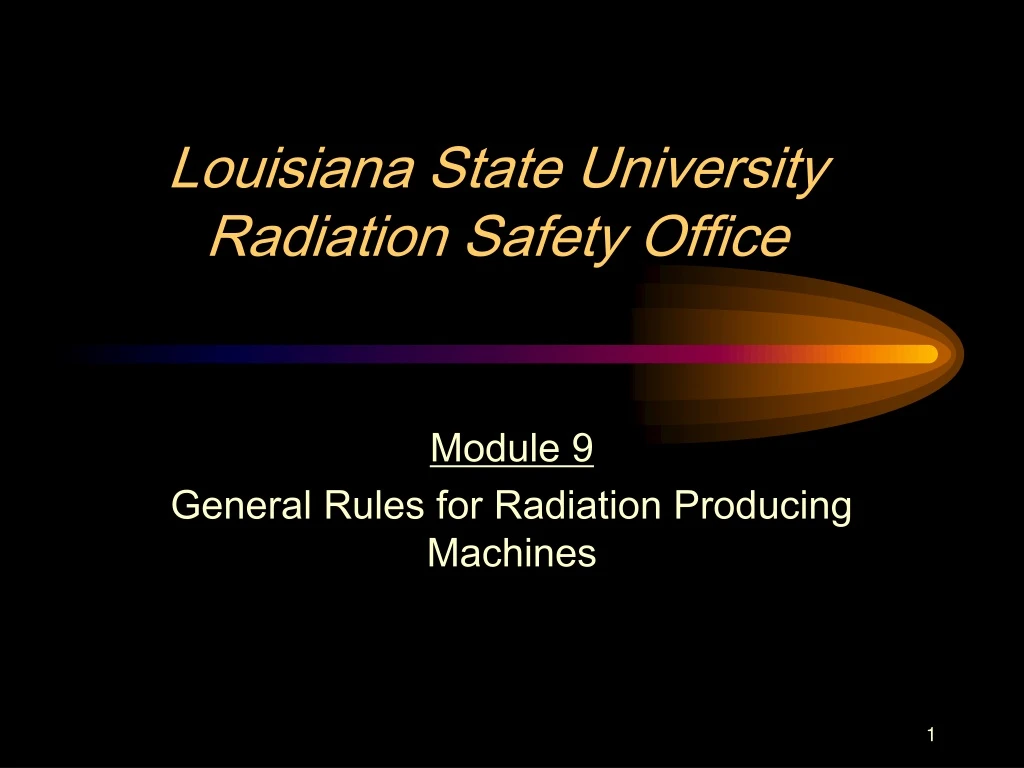 module 9 general rules for radiation producing machines