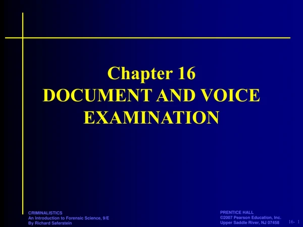 Chapter 16 DOCUMENT AND VOICE EXAMINATION