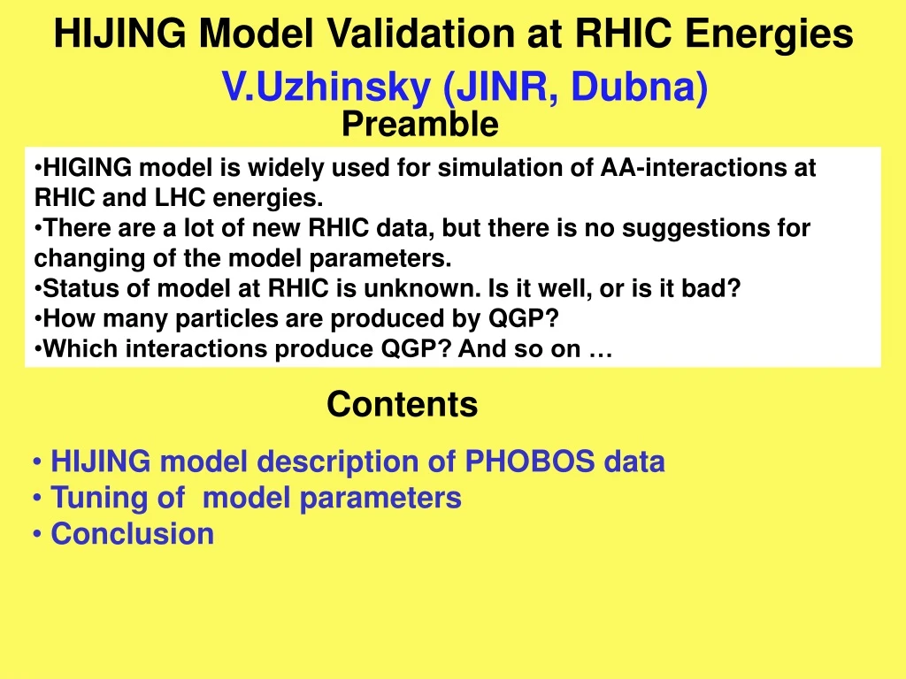 hijing model validation at rhic energies v uzhinsky jinr dubna