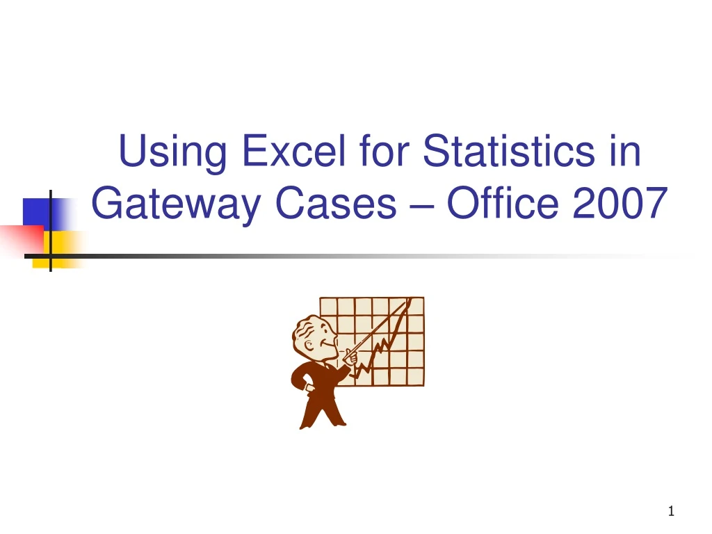 using excel for statistics in gateway cases office 2007