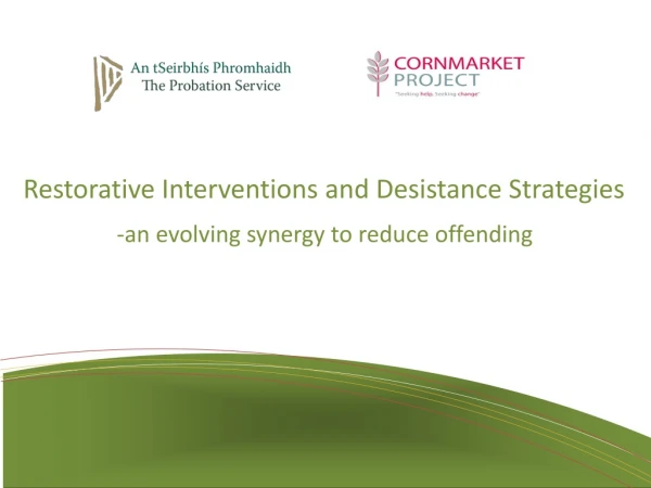 Restorative Interventions and Desistance Strategies