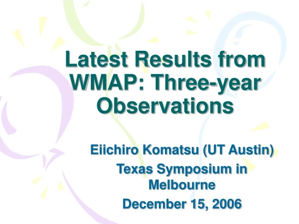 Latest Results from WMAP: Three-year Observations