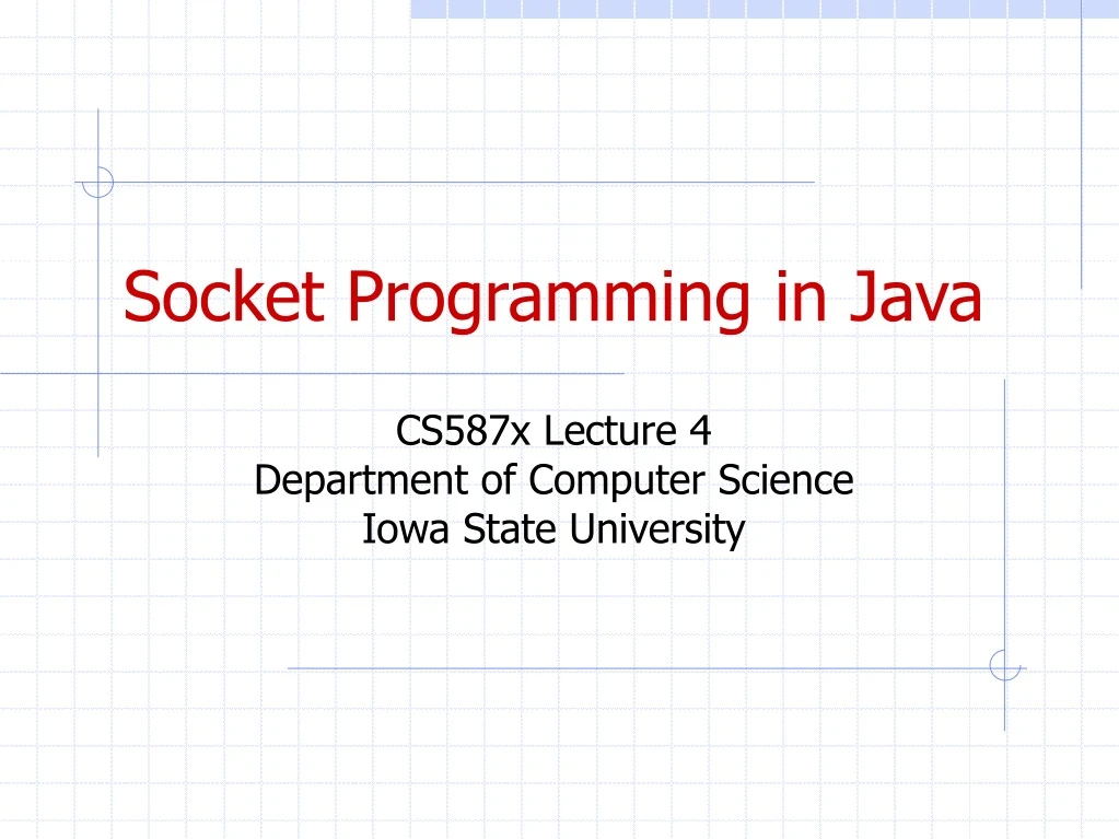 socket programming in java cs587x lecture