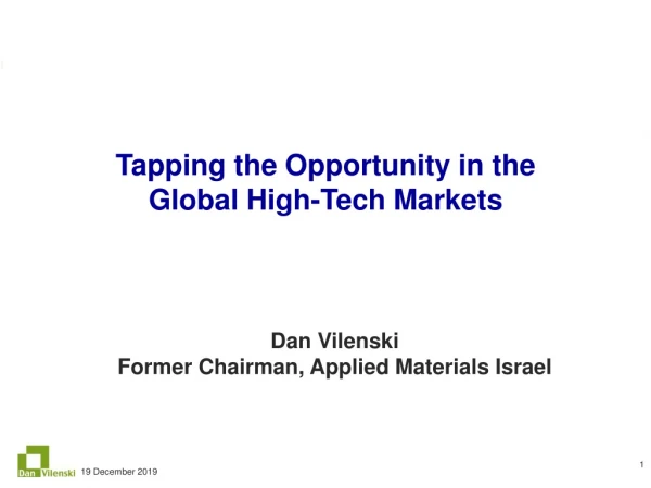 Tapping the Opportunity in the  Global High-Tech Markets
