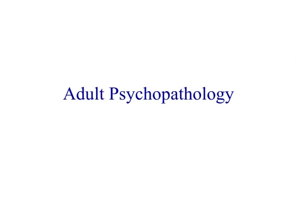 Adult Psychopathology