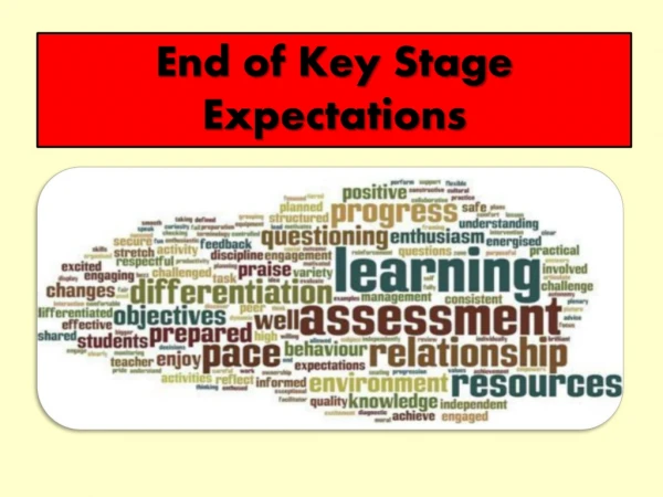 End of Key Stage Expectations