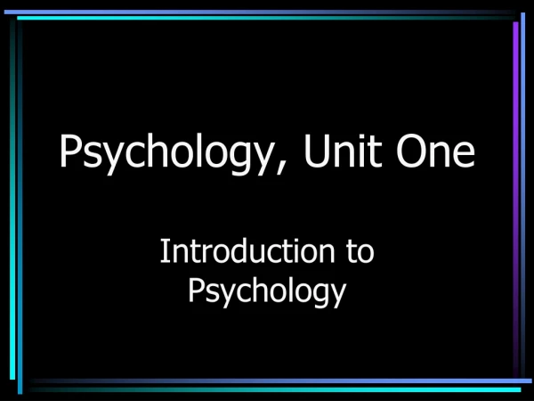 Psychology, Unit One