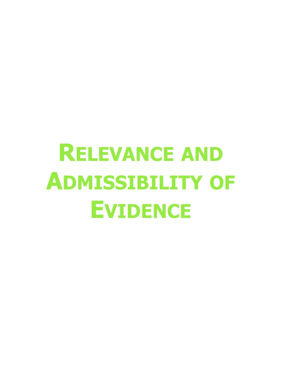relevance and admissibility of evidence