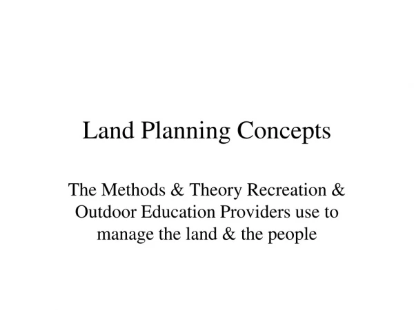 Land Planning Concepts