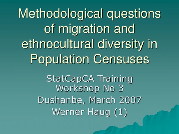 Methodological questions of migration and ethnocultural diversity in Population Censuses