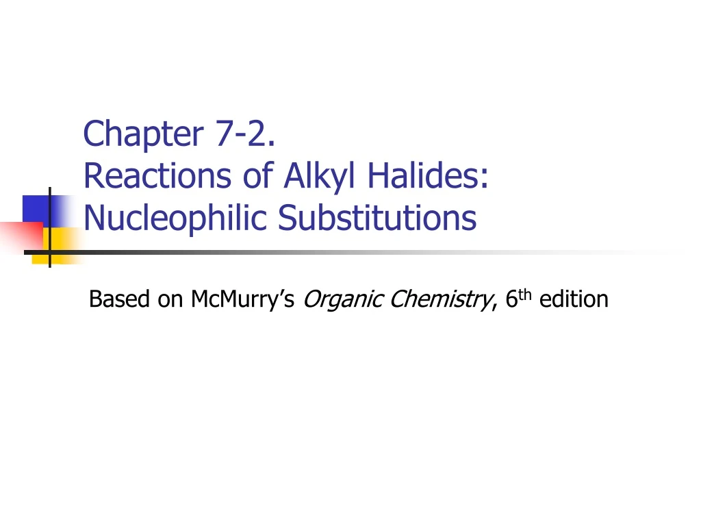chapter 7 2 reactions of alkyl halides nucleophilic substitutions