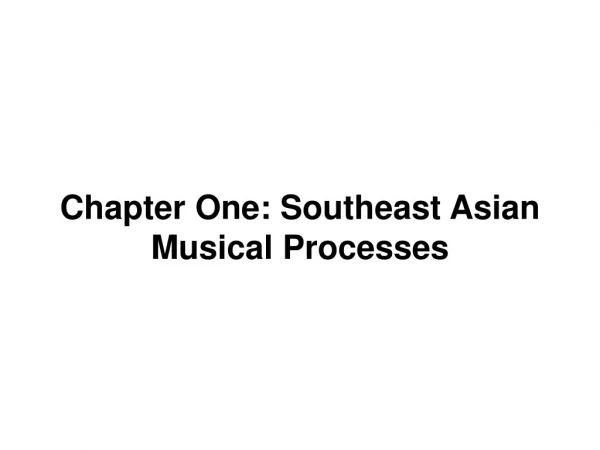 Chapter One: Southeast Asian Musical Processes