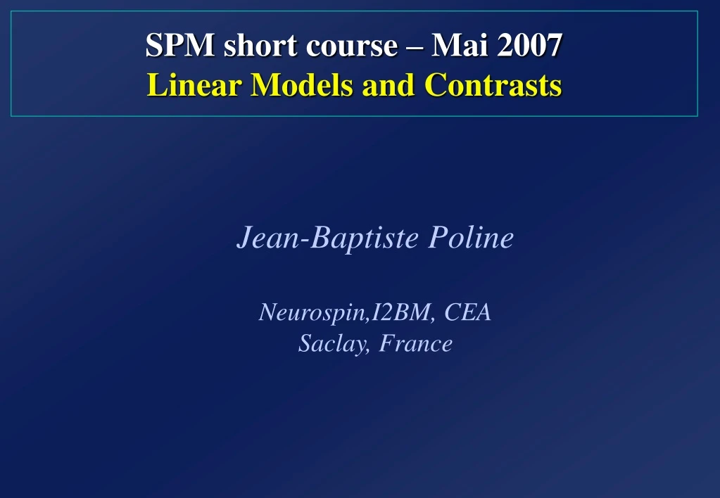 spm short course mai 200 7 linear models and contrasts