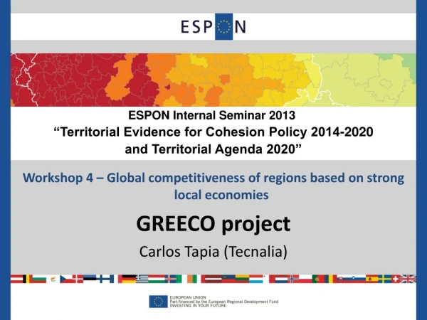 Workshop 4 – Global competitiveness of regions based on strong local economies GREECO project