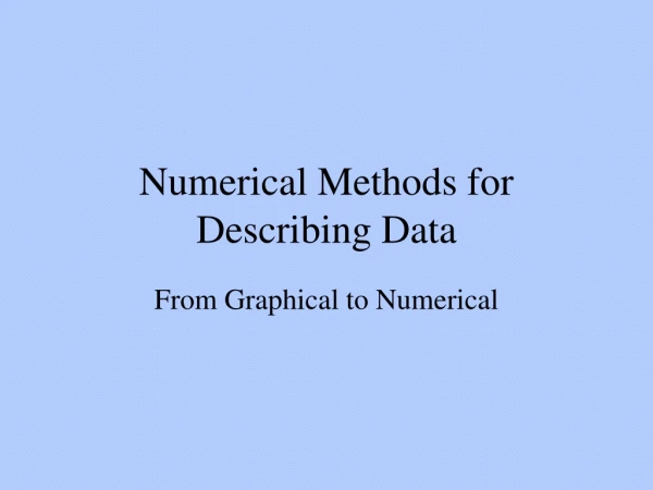 Numerical Methods for Describing Data
